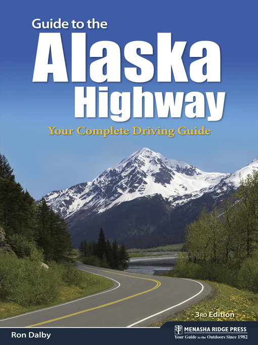 Title details for Guide to the Alaska Highway by Ron Dalby - Available